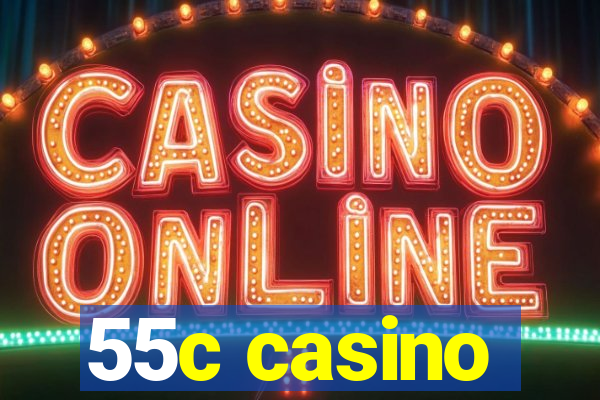 55c casino