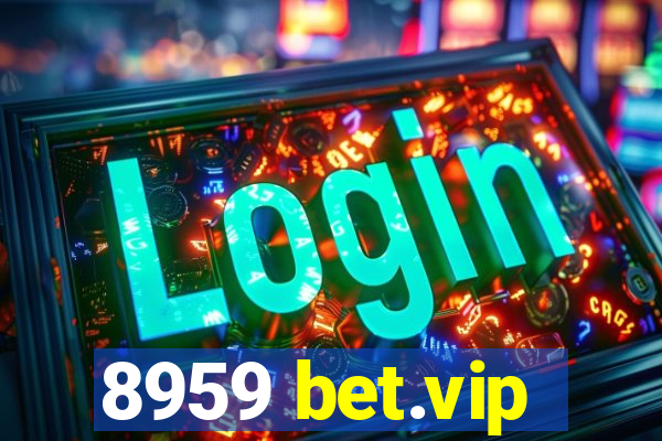 8959 bet.vip