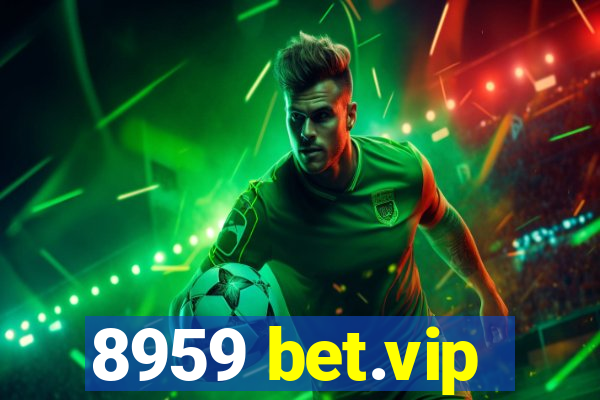 8959 bet.vip