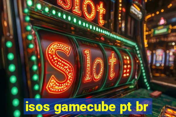 isos gamecube pt br