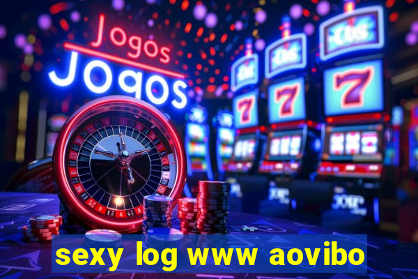 sexy log www aovibo