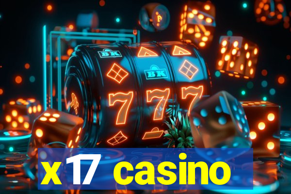 x17 casino