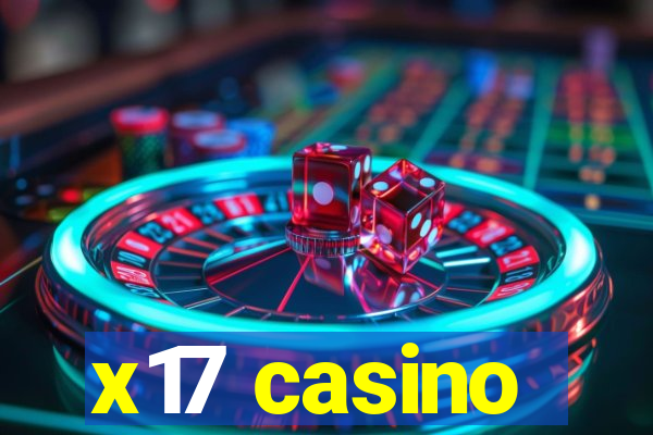 x17 casino