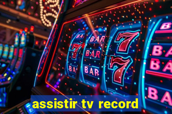 assistir tv record