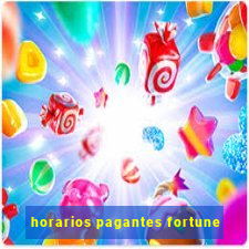 horarios pagantes fortune