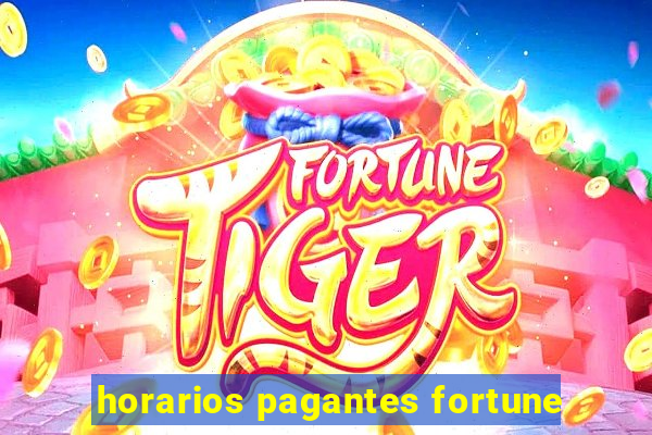 horarios pagantes fortune