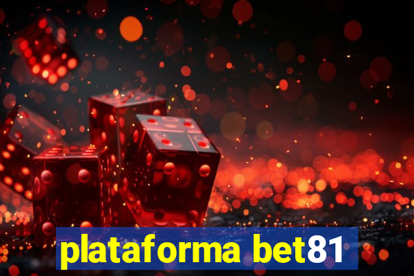 plataforma bet81