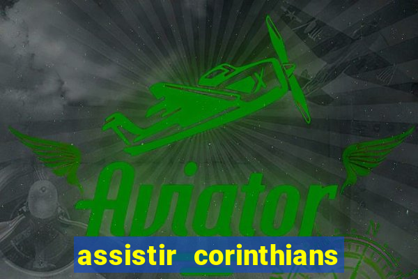 assistir corinthians x vasco futemax