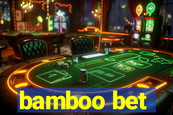 bamboo bet