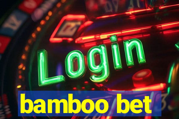 bamboo bet