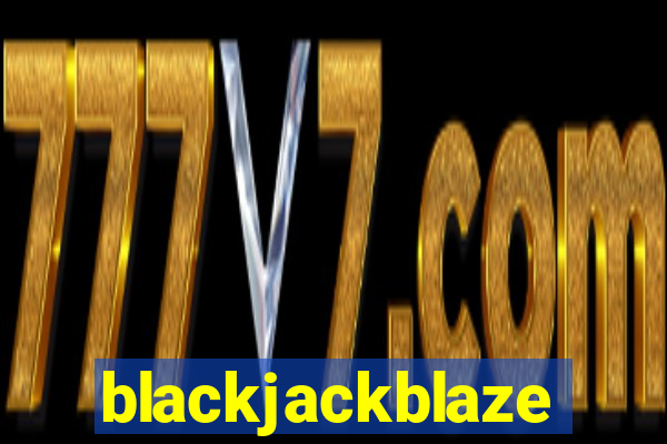 blackjackblaze