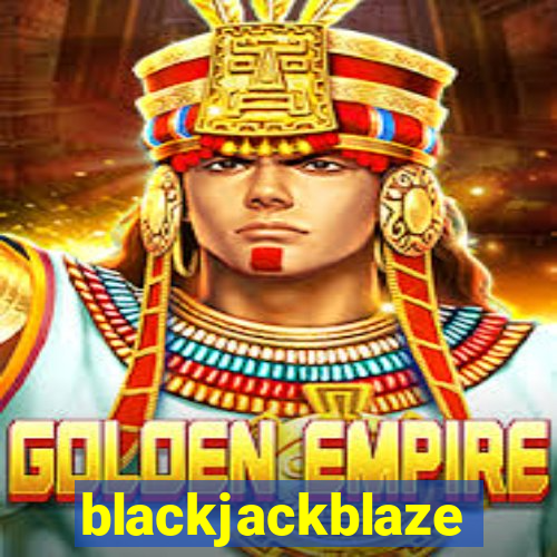 blackjackblaze