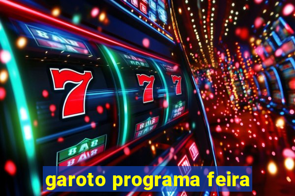 garoto programa feira