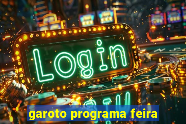 garoto programa feira