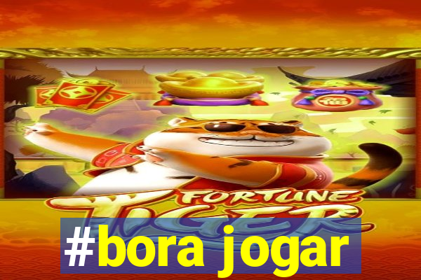 #bora jogar