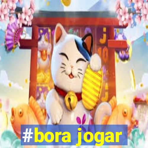 #bora jogar