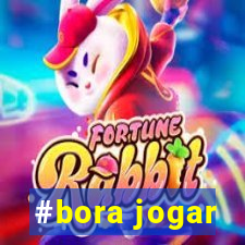 #bora jogar