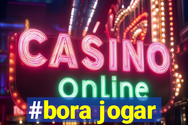 #bora jogar