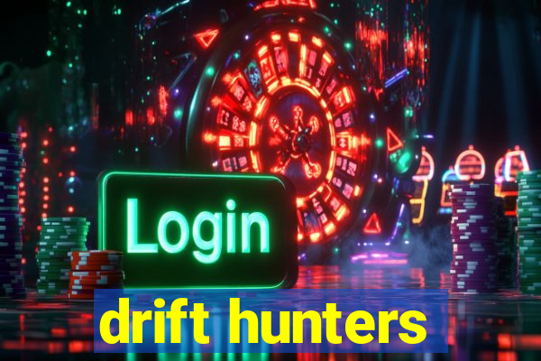 drift hunters