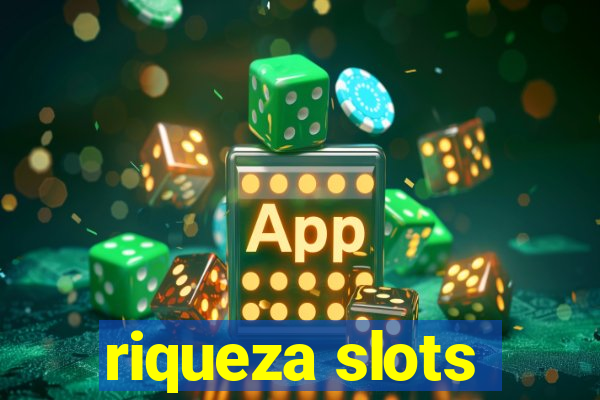 riqueza slots