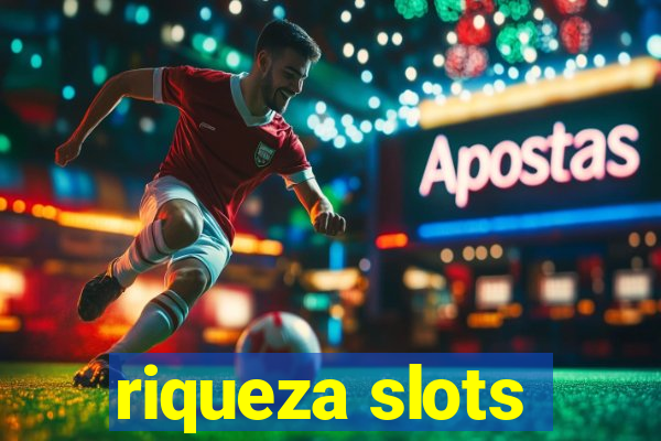 riqueza slots