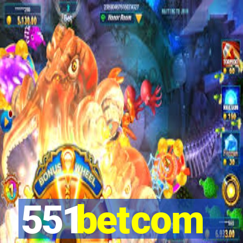 551betcom