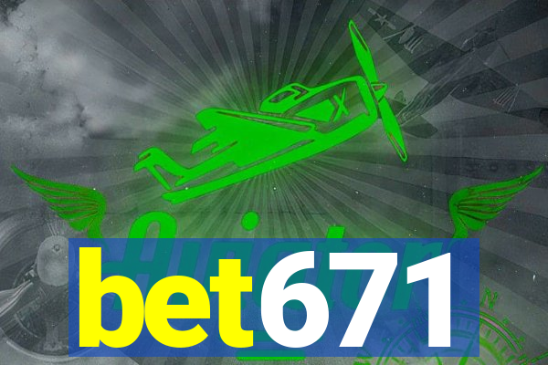 bet671