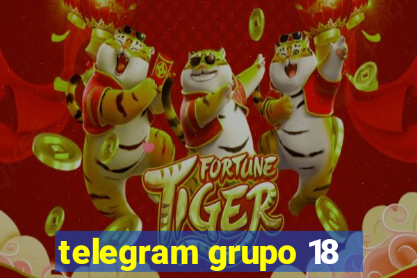 telegram grupo 18