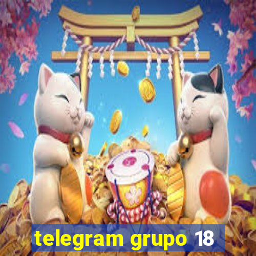 telegram grupo 18