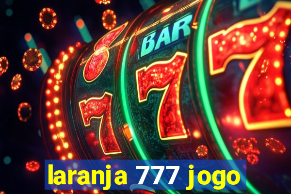 laranja 777 jogo