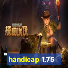 handicap 1.75