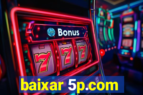 baixar 5p.com