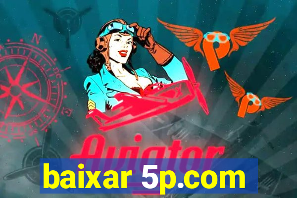 baixar 5p.com