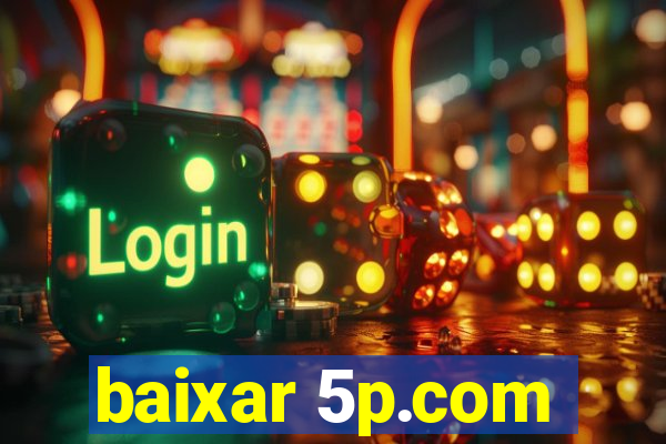 baixar 5p.com