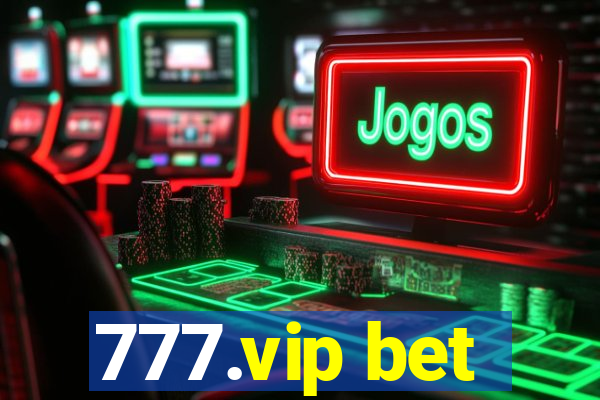 777.vip bet