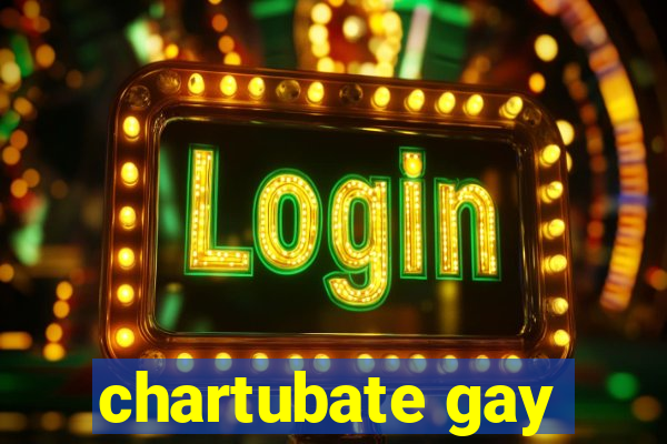 chartubate gay