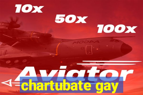 chartubate gay