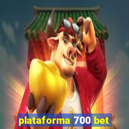 plataforma 700 bet