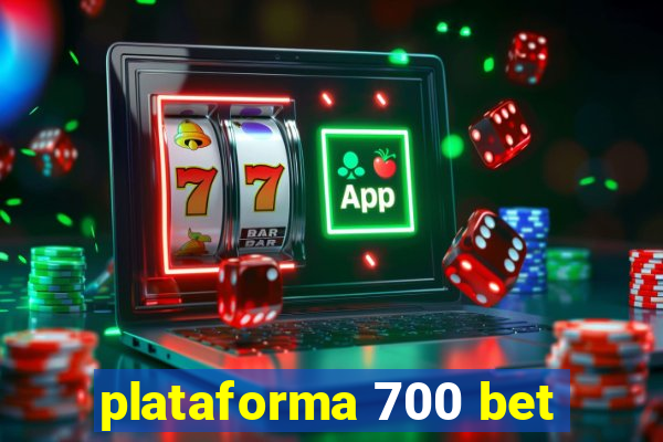 plataforma 700 bet