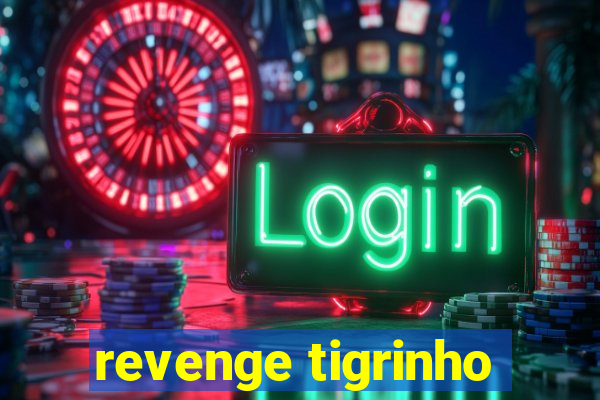 revenge tigrinho