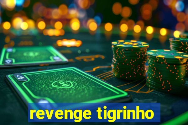 revenge tigrinho