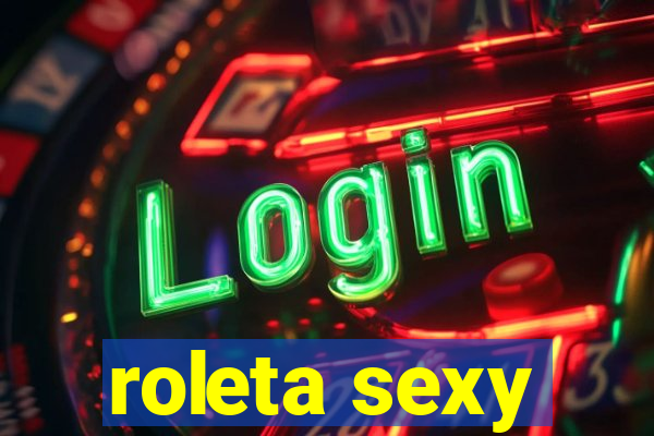 roleta sexy