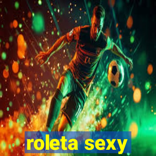 roleta sexy