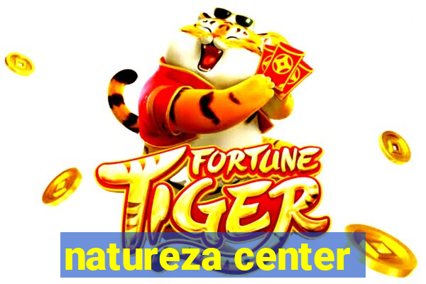 natureza center