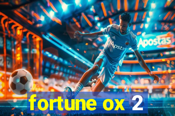 fortune ox 2