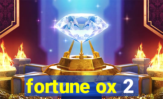 fortune ox 2