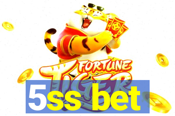 5ss bet