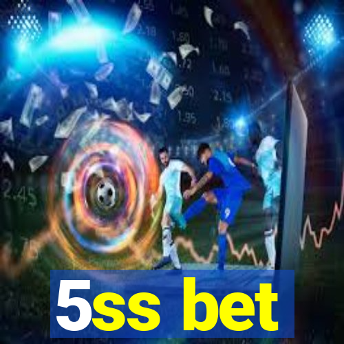 5ss bet