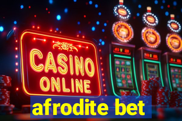 afrodite bet