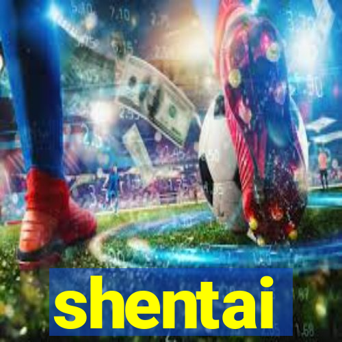 shentai